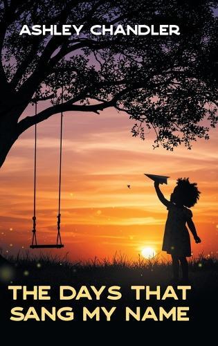 The Days That Sang My Name