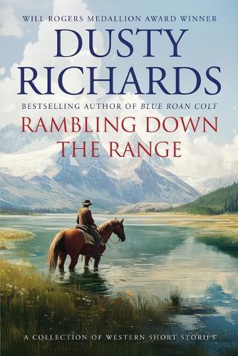 Rambling Down the Range: A Collection of Western Short Stories
