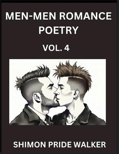 Men-Men MM Romance Poetry (Part 4)- Self-help Queer Gay Love Poems of Romance, Supporting non-binary LGBTQ+ People, Verse Between MM Rainbow Heartbeats