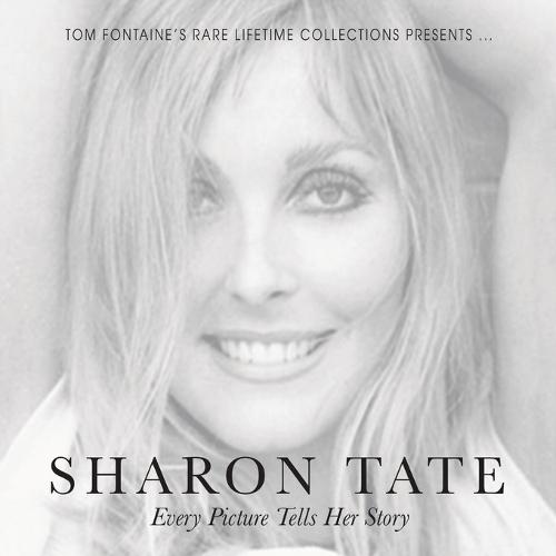 Sharon Tate: Every Picture Tells Her Story