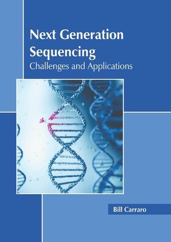 Next Generation Sequencing: Challenges and Applications