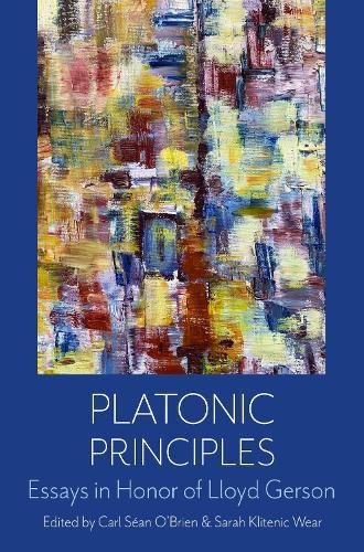 Platonic Principles: Essays in Honor of Lloyd Gerson