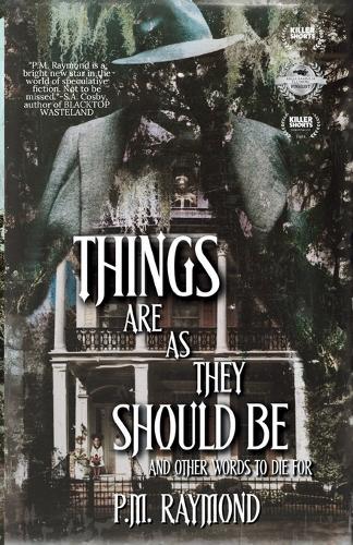 THINGS ARE AS THEY SHOULD BE And Other Words To Die For