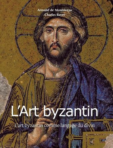 L’Art byzantin