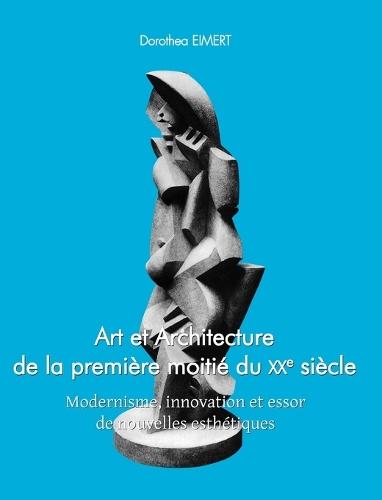 Art et Architecture de la première moitié du xxe siècle