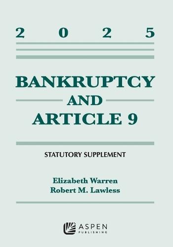 Bankruptcy and Article 9: 2025 Statutory Supplement