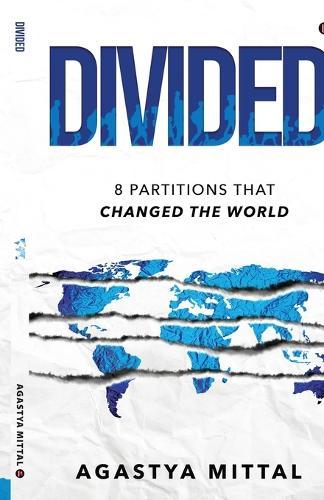 Divided: 8 Partitions That Changed the World