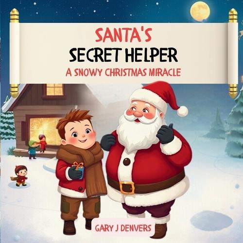 Santa's Secret Helper ""A Snowy Chritsmas Miracle""