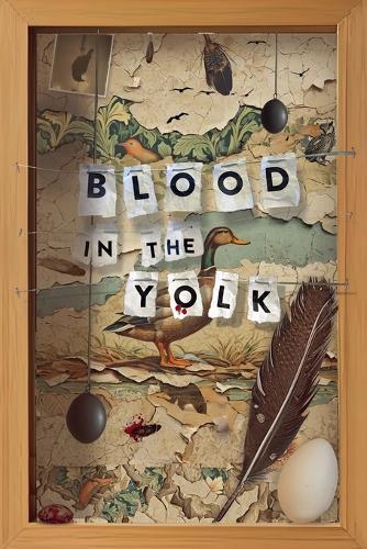 Blood In The Yolk