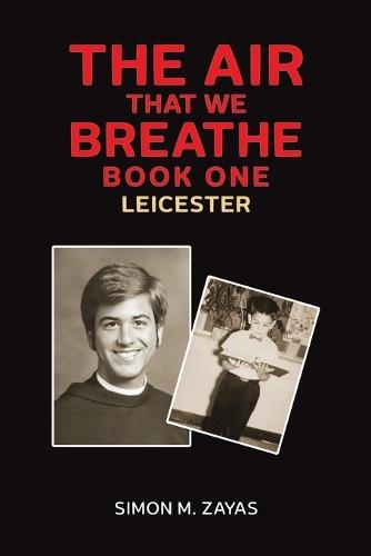 The Air That We Breathe – Book One: Leicester