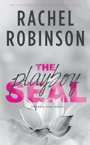 The Playboy SEAL: An Enemies To Lovers Grumpy Sunshine Military Romance