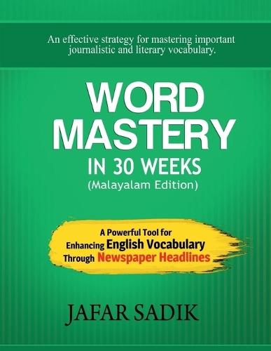 WORD MASTERY in 30 Weeks (Malayalam Edition): A Powerful Tool for Enhancing English Vocabulary Through Newspaper Headlines