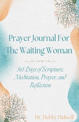 Prayer Journal for the Waiting Woman