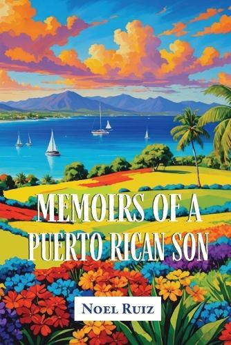 Memoirs of a Puerto Rican Son