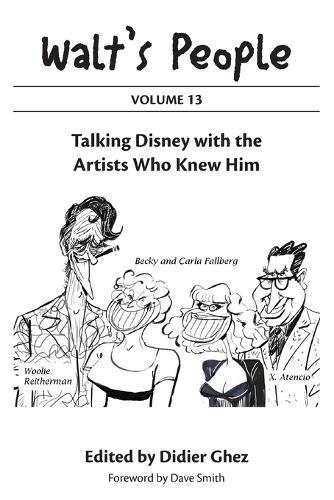 Walt's People: Volume 13: Talking Disney with the Artists Who Knew Him