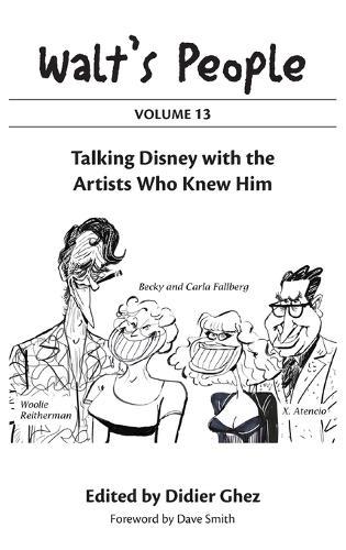 Walt's People: Volume 13: Talking Disney with the Artists Who Knew Him