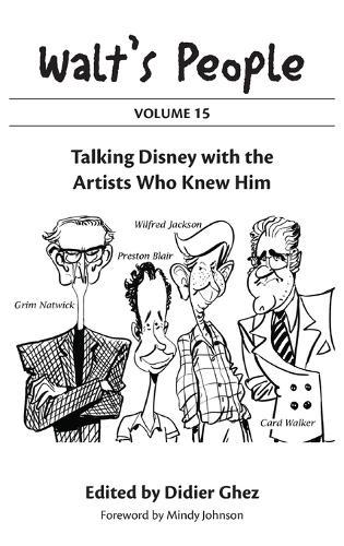 Walt's People: Volume 15: Talking Disney with the Artists Who Knew Him