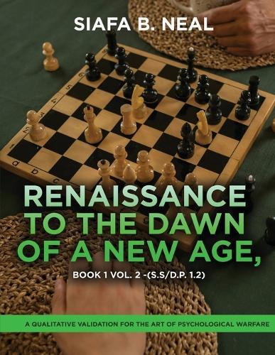 Renaissance to the Dawn of a New Age: A Qualitative Validation for the Art of Psychological Warfare