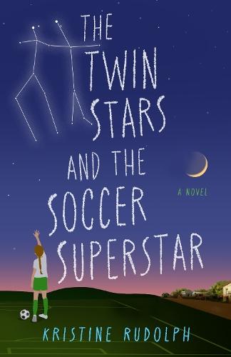 The Twin Stars and the Soccer Superstar: A Novel