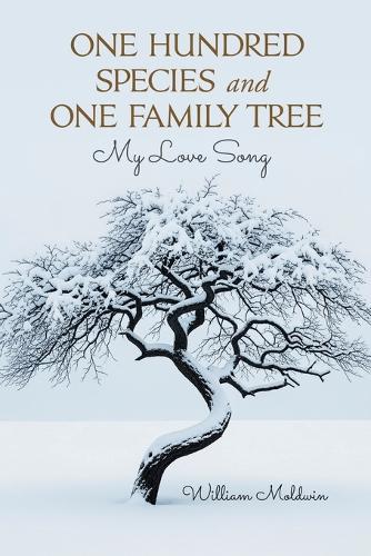 One Hundred Species and One Family Tree: My Love Song