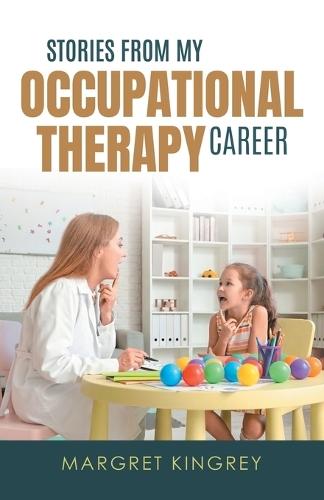Stories from my Occupational Therapy Career