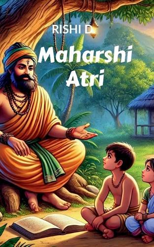 Maharshi Atri: The Sage Who Touched the Stars