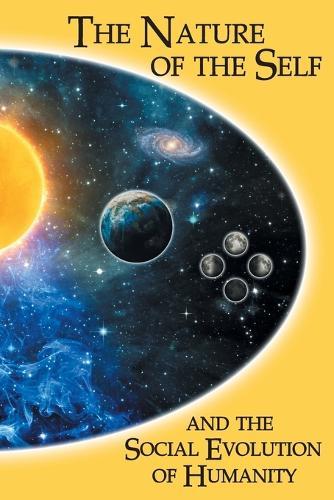 The Nature of the Self and the Social Evolution of Humanity