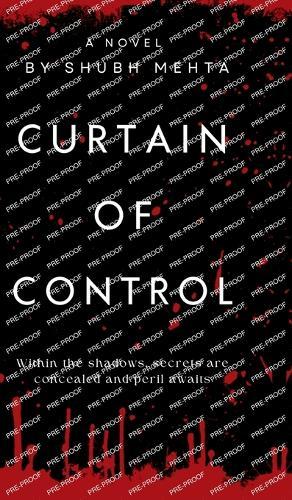 Curtain of Control: Within the shadows, secrets are concealed and peril awaits