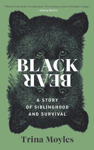 Black Bear: A Story of Siblinghood and Survival