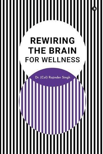 Rewiring the Brain for Wellness