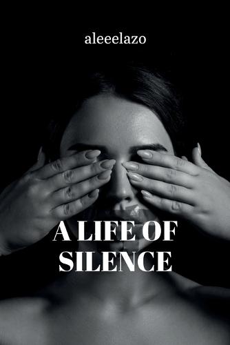 A Life of Silence