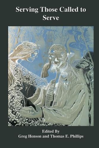 Serving Those Called to Serve: Reflections and Insights into the Mission, Theory, and Practice of Theological Education