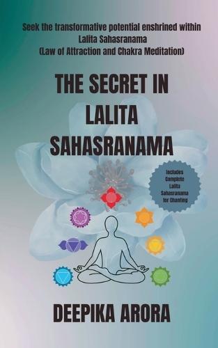 The Secret in Lalita Sahasranama: Seek the transformative potential enshrined within Lalita Sahasranama