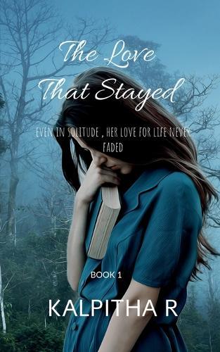 The Love That Stayed: Even in solitude, her love for life never faded.