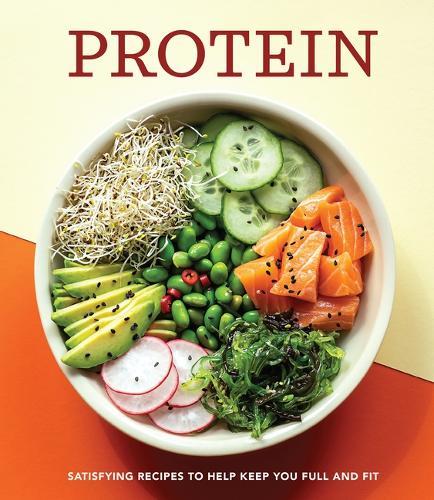 Protein: Satisfying Recipes to Help Keep You Full and Fit