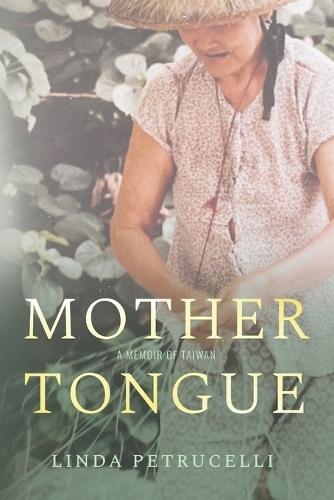 Mother Tongue: A Memoir of Taiwan