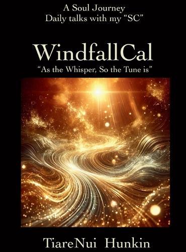 WindfallCal: "" As The Whisper, So The Tune is""