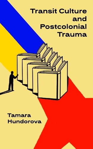 Transit Culture and Postcolonical Trauma