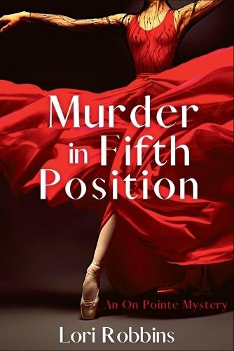Murder in Fifth Position: An On Pointe Mystery