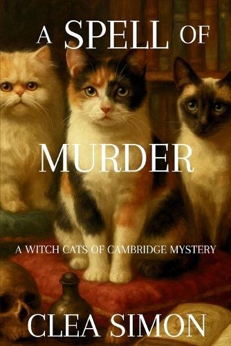 A Spell of Murder: A Witch Cats of Cambridge Mystery