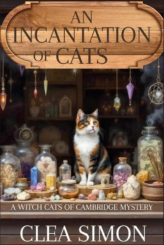 An Incantation of Cats: A Witch Cats of Cambridge Mystery