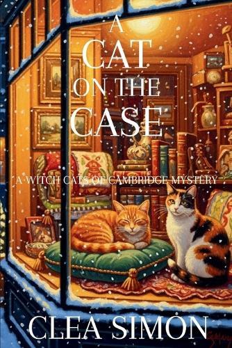 A Cat on the Case: A Witch Cats of Cambridge Mystery