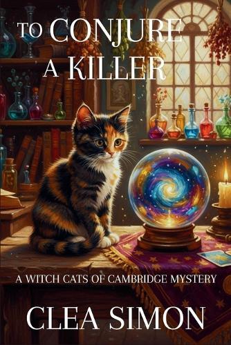 To Conjure a Killer: A Witch Cats of Cambridge Mystery
