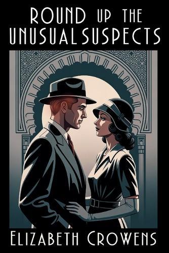 Round Up the Unusual Suspects: A Babs Norman Golden Age of Hollywood Mystery