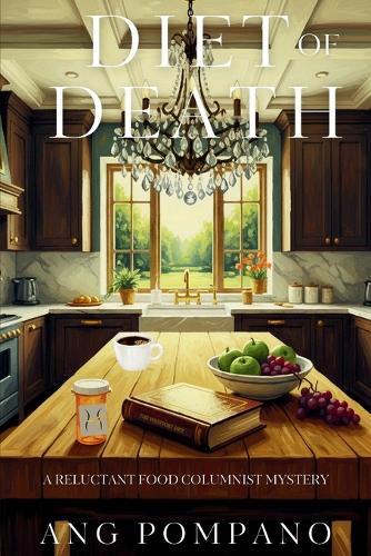 Diet of Death: A Reluctant Food Columnist Mystery