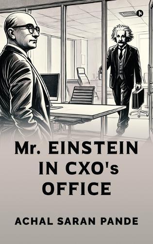 Mr. Einstein in CXO's Office