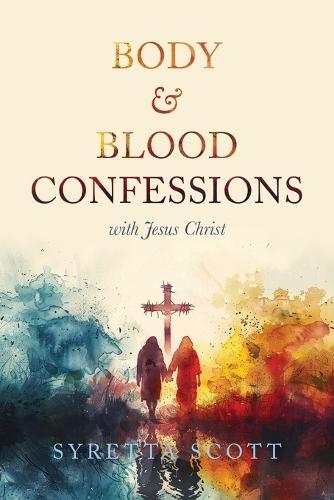 Body & Blood Confessions with Jesus Christ