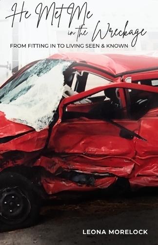 He Met Me in the Wreckage