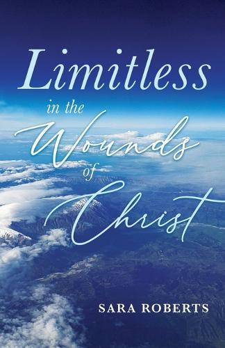Limitless in the Wounds of Christ