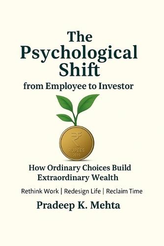 The Psychological Shift from Employee to Investor
